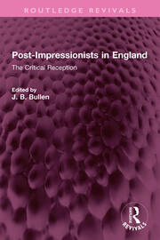 Post-Impressionists in England: The Critical Reception book cover