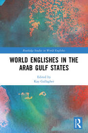 World Englishes in the Arab Gulf States book cover