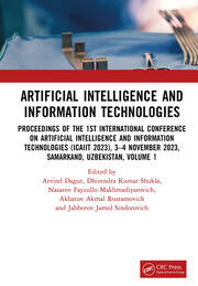 Artificial Intelligence and Information Technologies: Proceedings of the 1st International Conference on Artificial Intelligence and Information Technologies (ICAIIT 2023), 3–4 November 2023, Samarkand, Uzbekistan, Volume 1 book cover