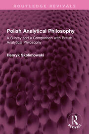 Polish Analytical Philosophy: A Survey and a Comparison with British Analytical Philosophy book cover