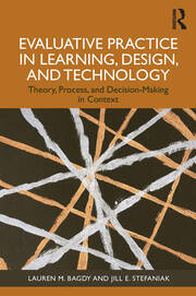 Evaluative Practice in Learning, Design, and Technology: Theory, Process, and Decision-Making in Context book cover