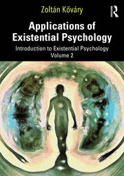 Applications of Existential Psychology: Introduction to Existential Psychology Volume 2 book cover