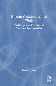 Human Collaboration at Work: Challenge and Potential in Creative Relationships book cover