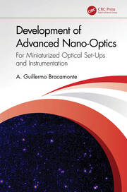Development of Advanced Nano-Optics: For Miniaturized Optical Set-Ups and Instrumentation book cover