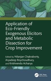 Application of Eco-Friendly Exogenous Elicitors and Metabolic Dissection for Crop Improvement book cover