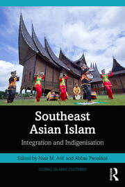 Southeast Asian Islam: Integration and Indigenisation book cover