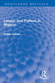 Labour and Politics in Nigeria book cover