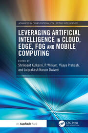 Leveraging Artificial Intelligence in Cloud, Edge, Fog and Mobile Computing book cover