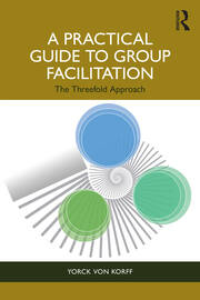A Practical Guide to Group Facilitation: The Threefold Approach book cover