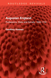 Augustan England: Professions, State and Society, 1680-1730 book cover