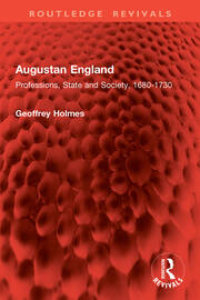 Augustan England: Professions, State and Society, 1680-1730 book cover