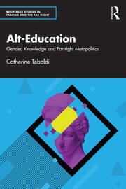 Alt-Education: Gender, Knowledge and Far-right Metapolitics book cover