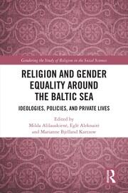 Religion and Gender Equality around the Baltic Sea: Ideologies, Policies, and Private Lives book cover