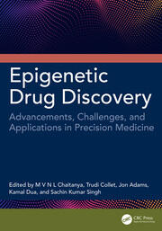 Epigenetic Drug Discovery: Advancements, Challenges, and Applications in Precision Medicine book cover