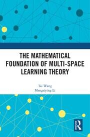 The Mathematical Foundation of Multi-Space Learning Theory book cover