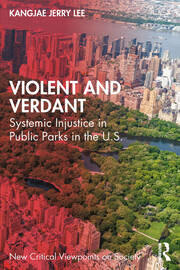Violent and Verdant: Systemic Injustice in Public Parks in the U.S. book cover