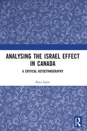 Analysing the Israel Effect in Canada: A Critical AutoEthnography book cover