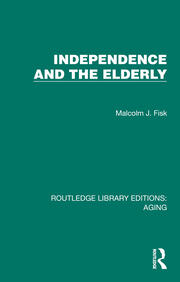 Independence and the Elderly book cover