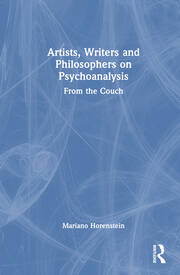 Artists, Writers and Philosophers on Psychoanalysis: From the Couch book cover
