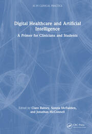 Digital Healthcare and Artificial Intelligence: A Primer for Clinicians and Students book cover