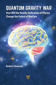 Quantum Gravity War: How Will the Nearby Unification of Physics Change the Future of Warfare book cover