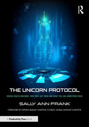 The Unicorn Protocol: Digital Health Unicorns, How They Got There and What You Can Learn from Them book cover