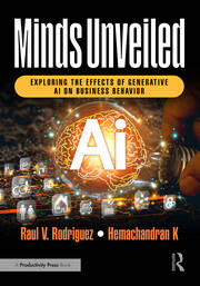 Minds Unveiled: Exploring the Effects of Generative AI on Business Behavior book cover