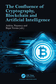 The Confluence of Cryptography, Blockchain and Artificial Intelligence book cover