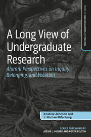 A Long View of Undergraduate Research: Alumni Perspectives on Inquiry, Belonging, and Vocation book cover