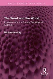 The Word and the World: Explorations in the Form of Sociological Analysis book cover
