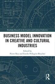Business Model Innovation in Creative and Cultural Industries book cover