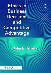 Ethics in Business Decisions and Competitive Advantage book cover