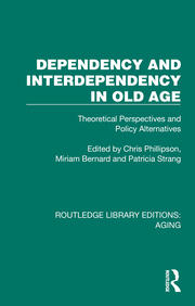 Dependency and Interdependency in Old Age: Theoretical Perspectives and Policy Alternatives book cover