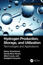 Hydrogen Production, Storage, and Utilization: Technologies and Applications book cover