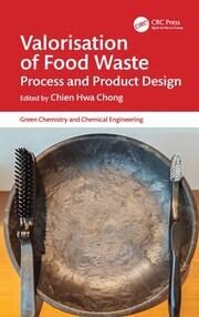 Valorisation of Food Waste: Process and Product Design book cover