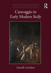 Caravaggio in Early Modern Sicily book cover