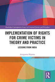 Implementation of Rights for Crime Victims in Theory and Practice: Lessons from India book cover