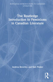The Routledge Introduction to Feminisms in Canadian Literature book cover