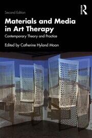 Materials and Media in Art Therapy: Contemporary Theory and Practice book cover