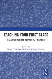 Teaching Your First Class: Research for the New Faculty Member book cover