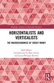 Horizontalists and Verticalists: The Macroeconomics of Credit Money -