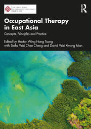 Occupational Therapy in East Asia: Concepts, Principles and Practice book cover