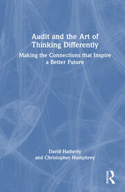 Audit and the Art of Thinking Differently: Making the Connections that Inspire a Better Future book cover