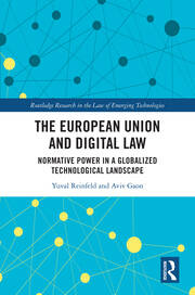 The European Union and Digital Law: Normative Power in a Globalized Technological Landscape book cover