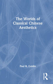 The Worlds of Classical Chinese Aesthetics book cover