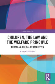 Children, the Law and the Welfare Principle: European Judicial Perspectives book cover
