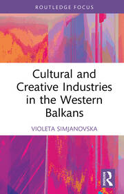 Cultural and Creative Industries in the Western Balkans book cover