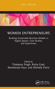 Women Entrepreneurs: Building Sustainable Business Models in Digital Spaces, Case Studies, and Experiences book cover
