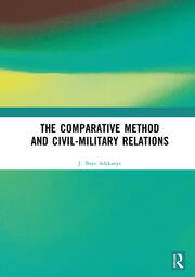 The Comparative Method and Civil-Military Relations book cover