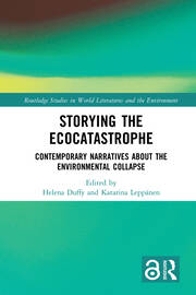 Storying the Ecocatastrophe: Contemporary Narratives about the Environmental Collapse book cover
